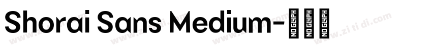 Shorai Sans Medium字体转换 Shorai Sans Medium字体转换